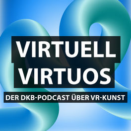 Titelbild Virtuell Virtuos - DKB-Podcast